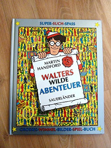 Walters wilde Abenteuer