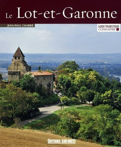 Connaitre Le Lot Et Garonne