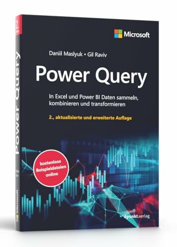 Power Query: In Excel und Power BI Daten sammeln, kombinieren und transformieren (Microsoft Press)