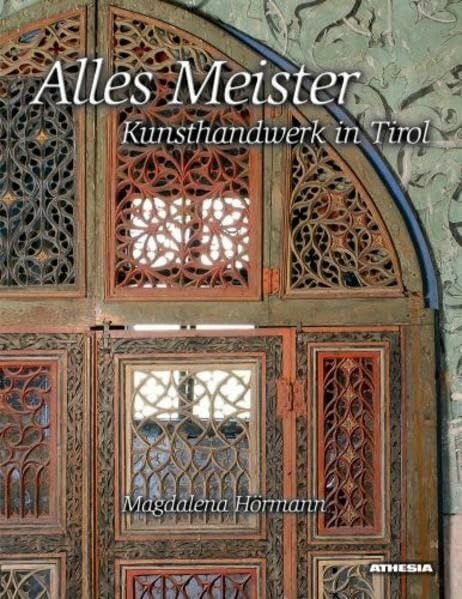 Alles Meister: Kunsthandwerk in Tirol