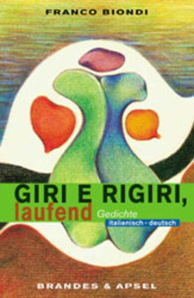 giri e rigiri: Gedichte. Italien.-Dtsch. (literarisches programm)