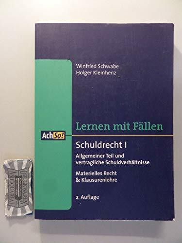 Schuldrecht - Band 1: Materielles Recht & Klausurenlehre (Lernen mit Fällen)