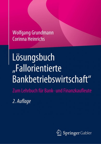 Lösungsbuch "Fallorientierte Bankbetriebswirtschaft"