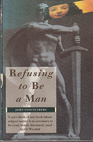 Refusing to be a Man