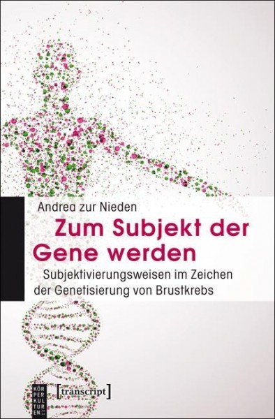 Zum Subjekt der Gene werden