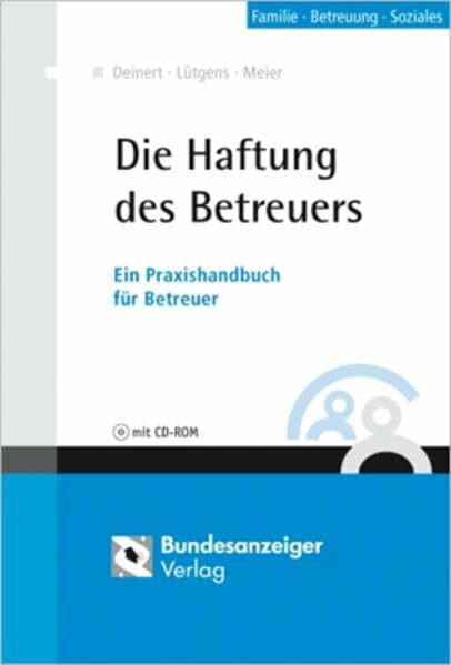 Die Haftung des Betreuers: Ein Praxishandbuch