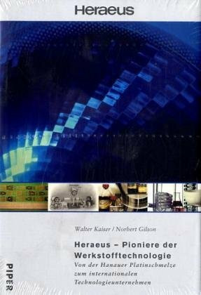 Heraeus – Pioniere der Werkstofftechnologie: Von der Hanauer Platinschmelze zum internationalen Technologieunternehmen