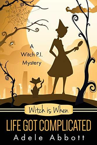 Witch Is When Life Got Complicated (Witch P.I. Mysteries, Band 2)