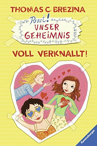 Voll verknallt! (Unser Geheimnis, Band 18)
