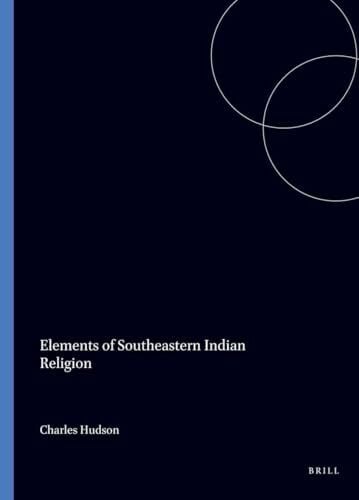 Elements of Southeastern Indian Religion: (Studies in South Asian Culture)