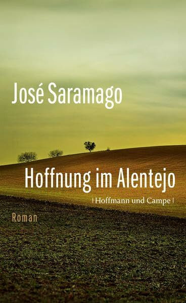 Hoffnung im Alentejo: Roman