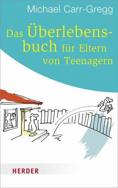 Das Überlebensbuch für Eltern von Teenagern (HERDER spektrum)