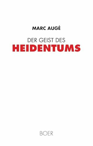 Der Geist des Heidentums: Aus dem Französischen übersetzt von Michael von Killisch-Horn