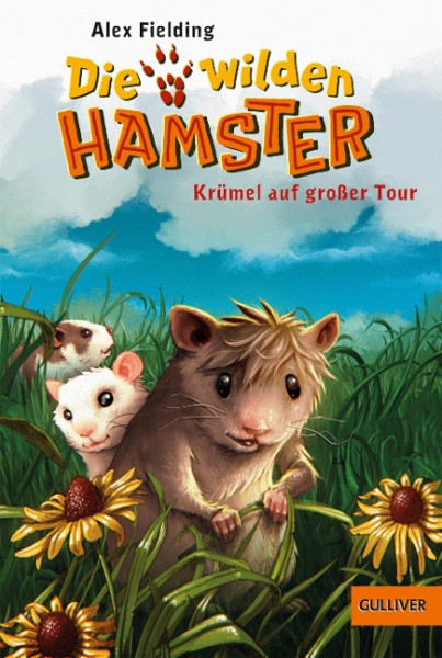 Die wilden Hamster 01. Krümel auf großer Tour