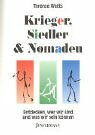 Krieger, Siedler & Nomaden: Entdecken Sie, wer Sie sind und was Sie sein könnten