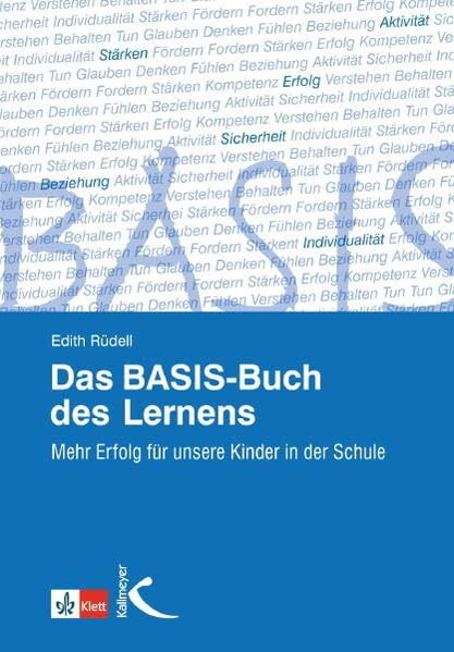 Das BASIS-Buch des Lernens: Mehr Erfolg für unsere Kinder in der Schule