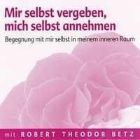 Mir selbst vergeben, mich selbst annehmen - Meditations-CD