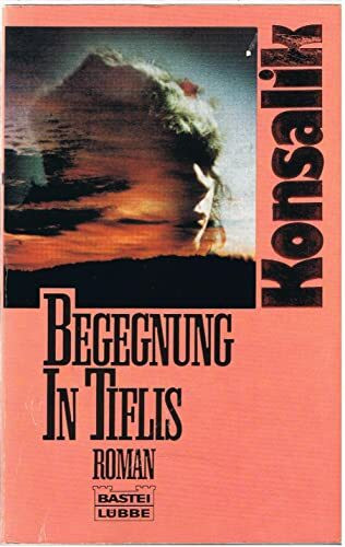 Begegnung in Tiflis (Allgemeine Reihe. Bastei Lübbe Taschenbücher)