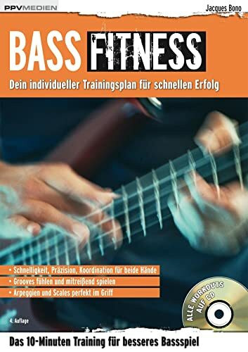 Bass Fitness: Das 10-Minuten Training für besseres Bassspiel: Dein individueller Trainingsplan für schnellen Erfolg. Das 10-Minuten-Training für ... Trainingsplan für schnellen Erfolg)