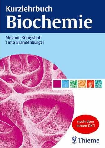 Kurzlehrbuch Biochemie: Nach dem neuen GK1