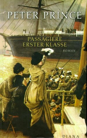 Passagiere erster Klasse. Roman