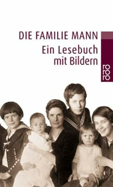 Die Familie Mann. Ein Lesebuch mit Bildern