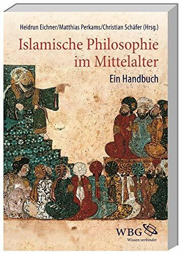 Islamische Philosophie im Mittelalter: Ein Handbuch