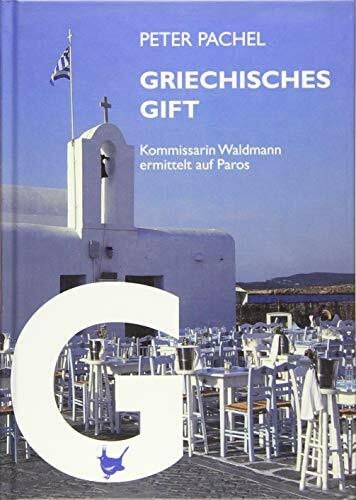 Griechisches Gift: Kommissarin Waldmann ermittelt auf Paros