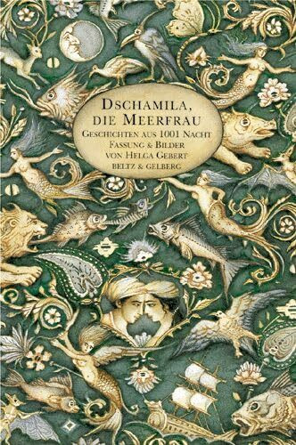 Dschamila die Meerfrau: Geschichten aus 1001 Nacht