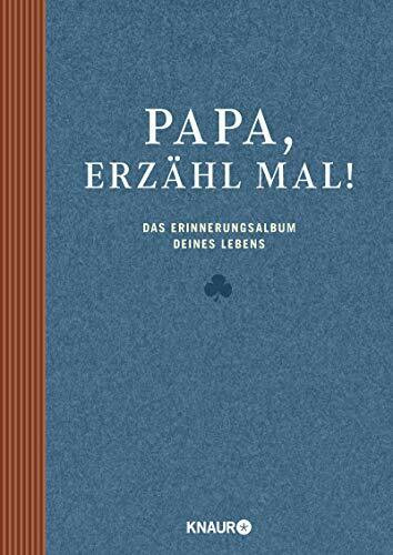 Papa, erzähl mal: Das Erinnerungsalbum deines Lebens