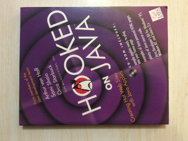 Hooked on Java, w. CD-ROM: Creating Hot Web Sites with Java Applets