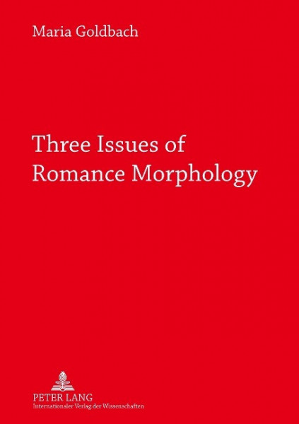 Three Issues of Romance Morphology