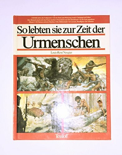 So lebten sie zur Zeit der Urmenschen. Lexikon der prähistorischen Tiere