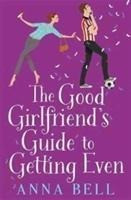 The Good Girlfriend's Guide to Getting Even
