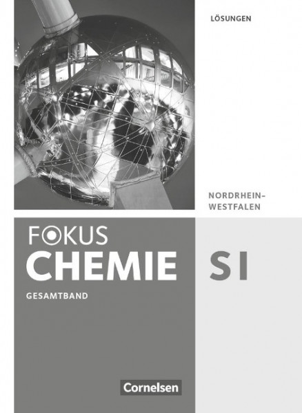 Fokus Chemie Gesamtband - Gymnasium Nordrhein-Westfalen - Lösungen zum Schülerbuch