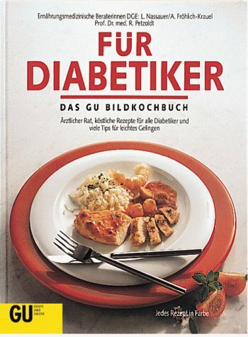 Für Diabetiker. Das GU Bildkochbuch