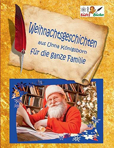 Weihnachtsgeschichten aus Unna Königsborn für die ganze Familie
