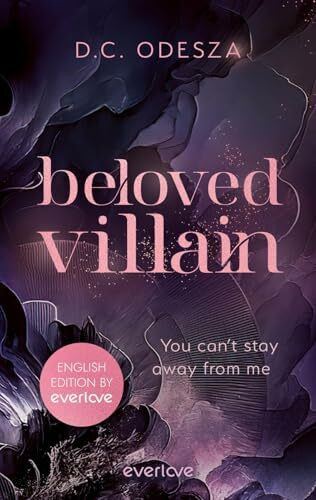 Beloved Villain – You can't stay away from me (English Edition) (Beloved Villain 2): novel | intoxicating dark romance from german bestselling author