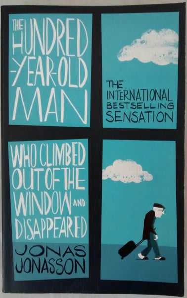 The Hundred-Year-Old Man Who Climbed Out of the Window and Disappeared