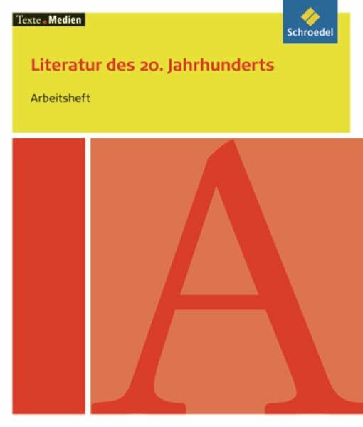 Texte.Medien: Literatur des 20. Jahrhunderts. Eine Textsammlung für den Deutschunterricht in der Oberstufe: Das Arbeitsheft zur Textsammlung: ... Klassische und moderne Literatur)
