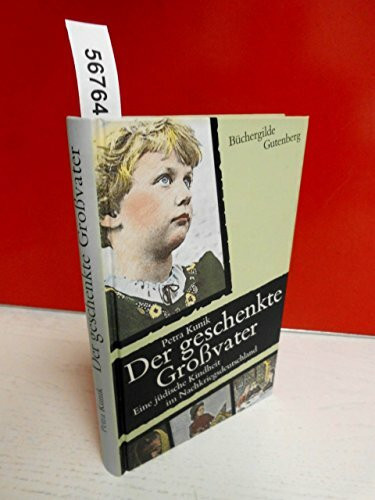 Der geschenkte Grossvater. Eine jüdische Kindheit im Nachkriegsdeutschland