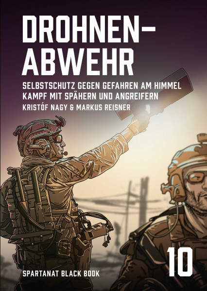Drohnenabwehr. Selbstschutz gegen Gefahren am Himmel. Kampf mit Spähern und Angreifern – SPARTANAT Black Book10