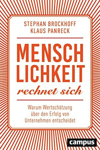 Menschlichkeit rechnet sich: Warum Wertschätzung über den Erfolg von Unternehmen entscheidet