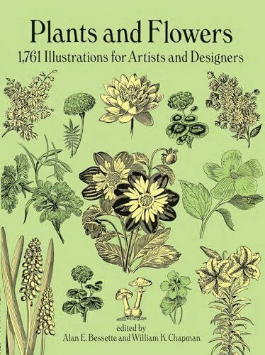 Plants and Flowers: 1,761 Illustrations for Artists and Designers (Dover Pictorial Archive Series)