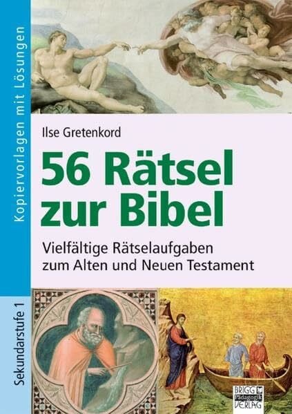 Brigg: Religion: 56 Rätsel zur Bibel: Vielfältige Rätselaufgaben zum Alten und Neuen Testament. Kopiervorlagen mit Lösungen