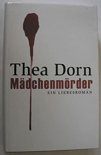 Mädchenmörder: Ein Liebesroman