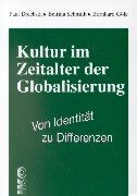 Kultur im Zeitalter der Globalisierung: Von Identität zu Differenzen