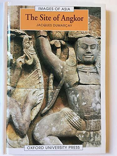 The Site of Angkor (Images of Asia)