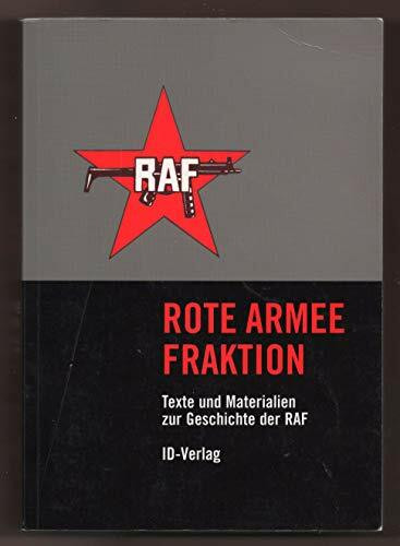 Rote Armee Fraktion - Texte und Materialien zur Geschichte der RAF.