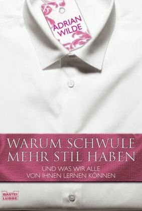 Warum Schwule mehr Stil haben: Und was wir alle von ihnen lernen können